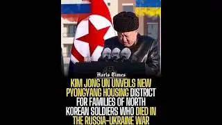 Kim Opens Pyongyang Homes for N.Korean Soldiers who died in Russia-Ukarine War