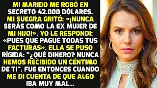 Mi Marido Me Robó $42.000 Para Mantener A Su Ex Pero Revelé Sus Planes En La Cena Y.. HISTORIAS VIDA
