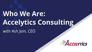 Who We Are: Accelytics Consulting Company with CEO Ash Jain - Anaplan Partner