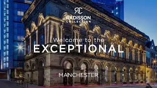 Welcome to The Edwardian Manchester, A Radisson Collection Hotel