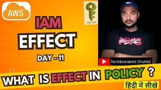 What Is Effect in IAM Policy |AWS IAM Policy | IAM Service | AWS Tutorial in Hindi/Urdu - 11