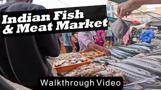 Virtual Tour to an Indian Fish & Meat Market