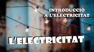 1. ELECTRICITAT -  Introducci&oacute;