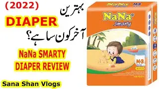 NaNa Smarty Diaper Review | Best Diaper in Pakistan 2022 | Sana Shan Vlogs