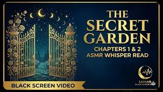 ASMR Deep Sleep | The Secret Garden - Chapters 1 & 2 | 30 Min Black Screen (Alicia Whisper)