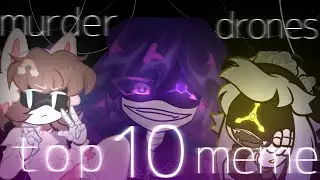 &spades;- Top 10 Meme Animation Murder Drones -&diams;