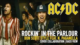 AC/DC &ndash; Rockin&rsquo; In The Parlour (Cover Collaboration | Bass View | Bon Scott Style feat. N. Paganella