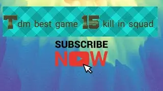 tdm best game 15 kill in squad#lakki  marwat gaming