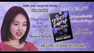 Kids these days needs to CALM DOWN! | Things I wanted to say by Monica Murphy| Review+Honest Opinion