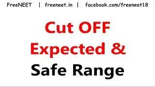 NEET Cut OFF:  Expected & Safe Mark Range