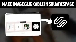 How To Make Image Clickable On Squarespace ! (Full Tutorial)