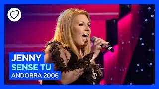 Jenny - Sense Tu (LIVE) | Andorra 🇦🇩 | Semi-Final | Eurovision 2006