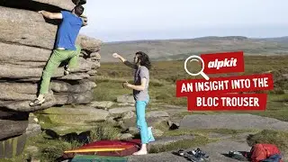 An Insight into the Alpkit Bloc Climbing Pants