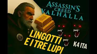 AC Valhalla &ndash; Lingotti a Perie e i 3 Lupi MangiaCarogne 4K ITA