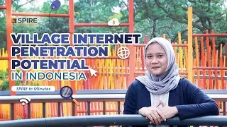 (Spire in Minutes) Village Internet Penetration Potential in Indonesia