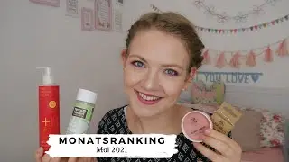 Beauty-Ranking Mai 2021 // Review zu neu getesteter Naturkosmetik & Make Up // annanas beauty