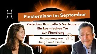 #48 Finsternisse September 2025: Zwischen Kontrolle & Vertrauen - Ein kosmisches Tor zur Wandlung