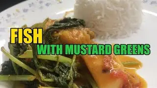 FISH CURRY / MUSTARD GREENS / MANIPURI FISH / NORTH EAST INDIAN FOOD / FISH RECIPE / MANIPUR FOOD