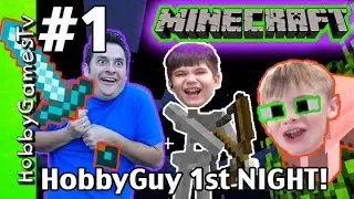 HobbyGuy's Minecraft FIRST NIGHT! Survival Mode Tutorial with HobbyKids HobbyGamesTV
