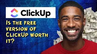 Is the free version of ClickUp worth it