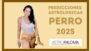 Predicciones Astrológicas para el signo del PERRO 🐶 2025