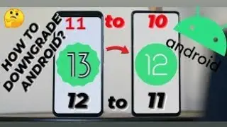 How to Downgrade Android 12 to 11 | 11 to 10 | 13 to 12 | ASUS ROG PHONE | Samsung | Huawei