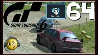 Gran Turismo 6: Open Lobby with Friends Session 64- February 23, 2018