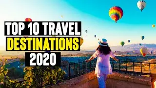 Top 10 Travel Destinations 2020