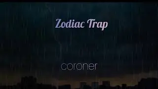 Zodiac Trap - Coroner (Official Music Video)