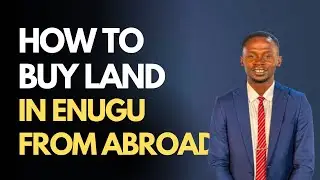 How Nigerians Abroad Can Safely Buy Land in Enugu