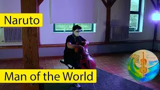 Naruto Shippuden - Man of the World | Cello Cover