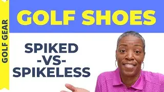 Spiked vs Spikeless Golf Shoes | Will Either Help Improve Your Golf Game?