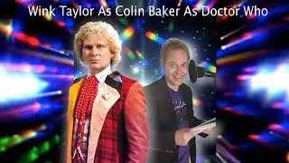 Wink Taylor As Colin Baker As Doctor Who