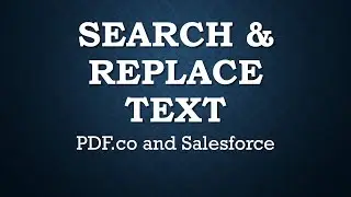 How to Search and Replace Text with PDF.co & Salesforce