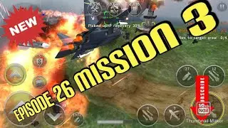 GUNSHIP BATTLE episode 26 mission 3