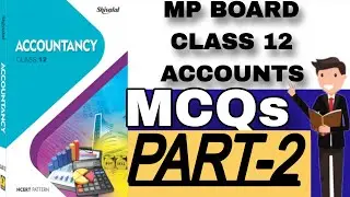 MP BOARD CLASS 12 IMPORTANT MCQs BOOK OF ACCOUNTS PART-2 BY BHADAURIA SIR 