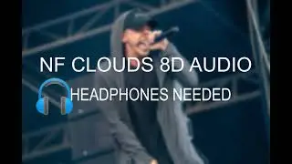 NF CLOUDS 8D AUDIO🎧