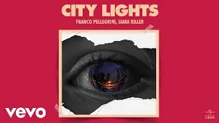 Franco Pellegrini, Siara Killer - City Lights (Audio)