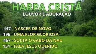 Hinos de Sucesso - Mais Ouvidos e Amados da Harpa Cristã - LOUVOR E ADORAÇÃO