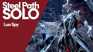 Warframe's Steel Path Solo, Lua Spy