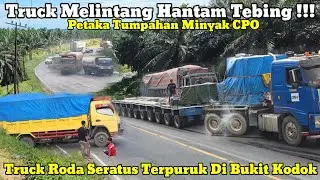 Truck Melintang Hantam Tebing || Petaka Tumpahan Minyak CPO Truck Roda 100 Terpuruk Di Bukit Kodok