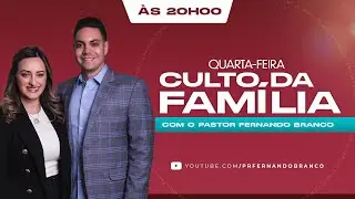 CULTO DA FAMÍLIA - QUARTA 28/01/2026