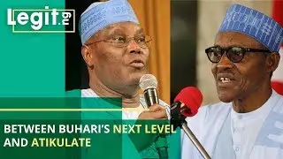 Between Buhari&rsquo;s Next Level And Atikulate - Nigerians React| Legit TV