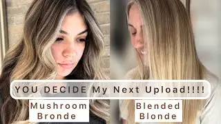 YOU DECIDE!!!! Mushroom Bronde OR Blended Blonde