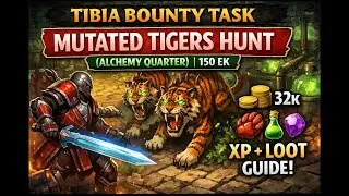 Tibia Bounty Task | Mutated Tigers Hunt (Alchemy Quarter) | 150 EK