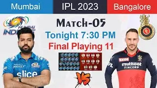 IPL 2023 Match-5 | Mumbai vs Bangalore Match Playing 11 | RCB vs MI Match 2023
