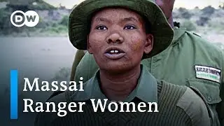 Maasai women work as rangers in Kenya | Global Ideas