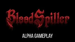 BloodSpiller Alpha game play