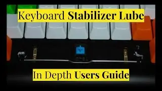 How to Lube a Mechanical Keyboard Stabilizer