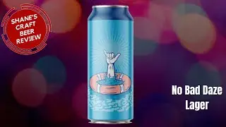 NO BAD DAZE LAGER - Episode 322